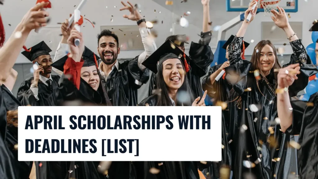 April Scholarships