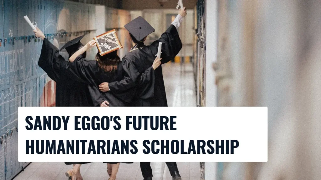 Sandy Eggo's Future Humanitarians Scholarship