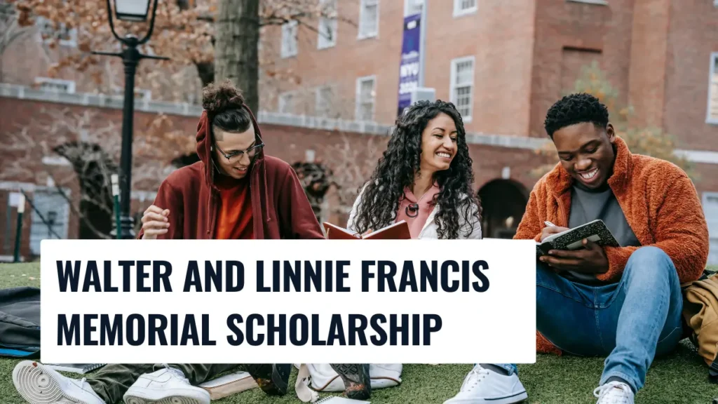 Walter and Linnie Francis Memorial Scholarship